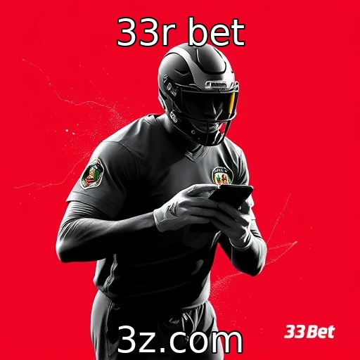 33r bet Análises detalhadas das partidas: como aumentar suas chances nas apostas