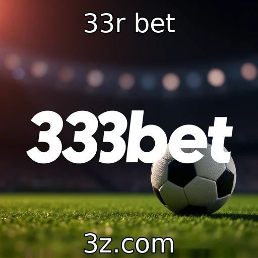 33r bet Apostas esportivas: estratégias para maximizar seus ganhos na 33r bet
